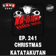 Episode 241 : CHRISTMAS KATATAKUTAN