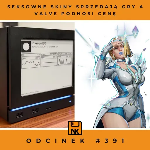 NwK #391 – Seksowne skiny sprzedają gry a valve podnosi cenę