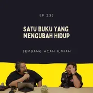 EP 235: Satu Buku Yang Mengubah Hidup
