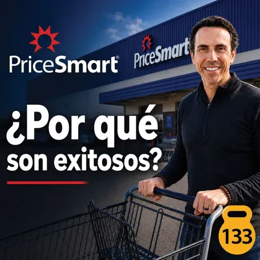¿Por qué PriceSmart es EXITOSO? | MC - EP 133