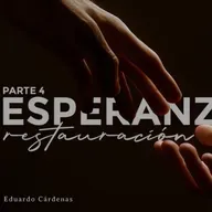 Esperanza de restauración - Parte 4 "Nada es demasiado difícil para Dios"