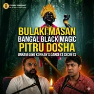 Bulaki masan, Bangal Black Magic, Pitru Dosha| Kissey Podcast | Ft @ShivshaktiSiddeshwarAkhada 