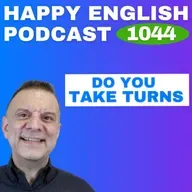 1044 - Take Turns - English Tips in a Minute | Happy English