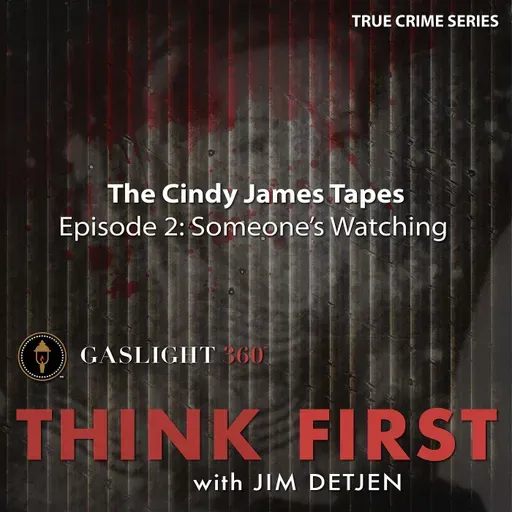 🔍Ep. 2 The Cindy James Tapes · Someone’s Watching