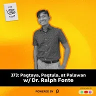 373: Pagtaya, Pagtula, at Palawan w/ Dr. Ralph Fonte