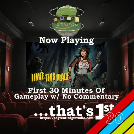 The First 30 Minutes of... I Hate This Place