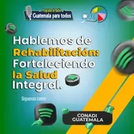 Hablemos de Rehabilitación: Fortaleciendo la Salud Integral