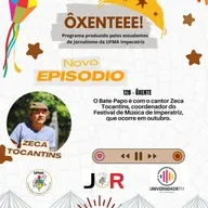 Ôxenteee (Episódio 128) – Em outubro tem o 14º Festival de Música de Imperatriz: as inscrições vão até 31 de setembro