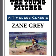THE CAGE and OUT ON THE FIELD   BY ZANE GREY
