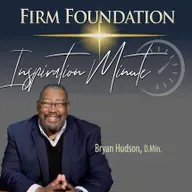 "Ready & Well-Positioned" –  Firm Foundation Inspiration Minute #212 for March 18, 2026