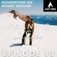 #93 | Summit Redemption: Francis Ngo’s Mount Rainier Triumph