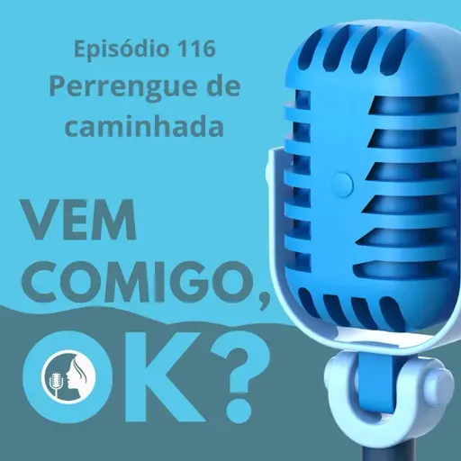 #116. Perrengue de caminhada