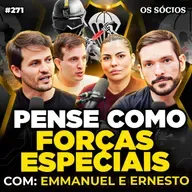 PENSE COMO FORÇAS ESPECIAIS: HÁBITOS e ROTINAS que REALMENTE VÃO MUDAR A SUA VIDA | Os Sócios 271