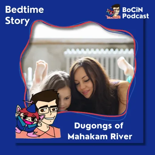 173. Dugongs of Mahakam River | Pesut Kalimantan dan Pesan Moral