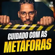 CUIDADO COM METÁFORAS | Ponto de Vista 18/nov