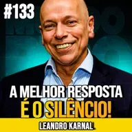 LEANDRO KARNAL | NÃO PAGUE O MAL COM O MAL | MUNDOMENTAL #133