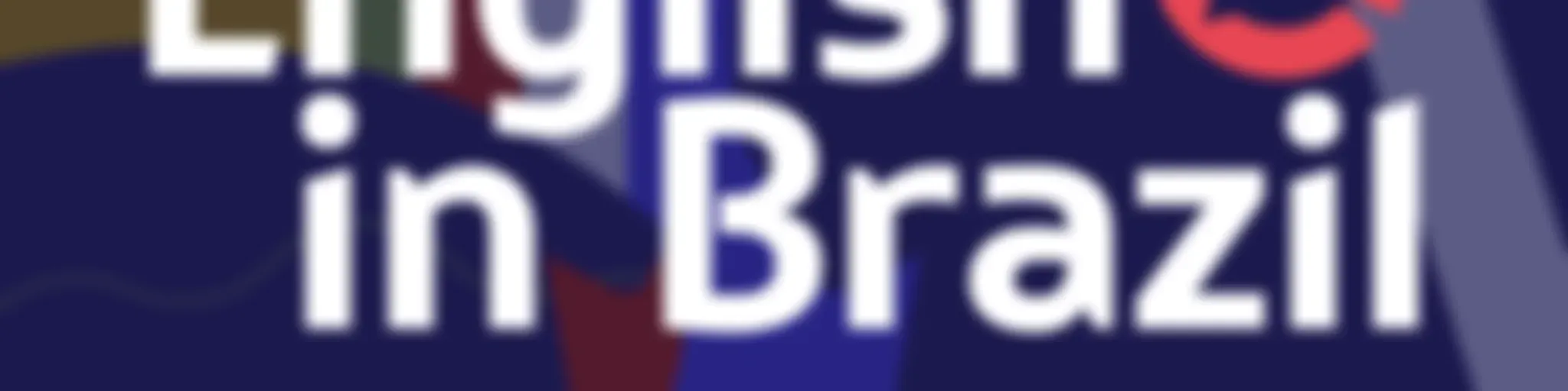 English in Brazil Podcasts - sua dose de inglês a qualquer momento 