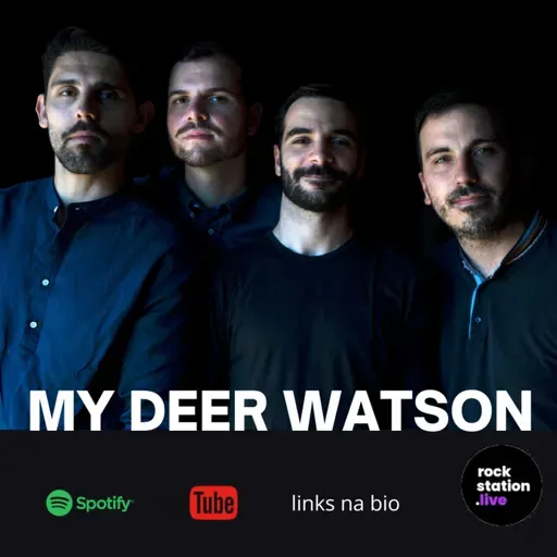 #74 Entrevista aos My Deer Watson