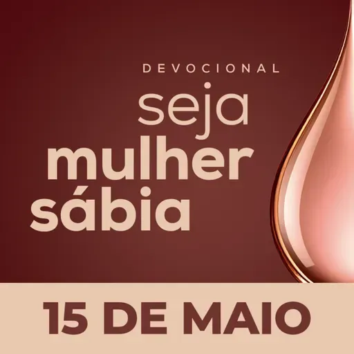 ⁠⁠⁠Seja Mulher Sábia - 15/Mai