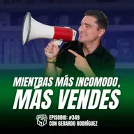 El Vendedor "Incómodo" Vende más (Ep-350)