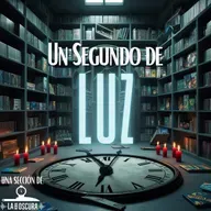 Un Segundo de Luz T10E21: "Magnicidios Imperfectos"