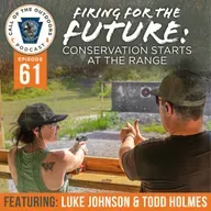 Ep. 61 | Firing for the Future: Conservation Starts at the Range
