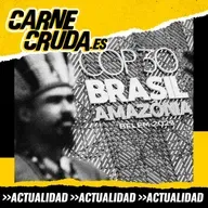 Amazonas Prime: esta selva no se vende (CARNE CRUDA #1577)