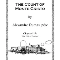 THE COUNT OF MONTE CRISTO (CHAP,117)  THE FIFTH OF OCTOBER (FINAL CHAPTER)