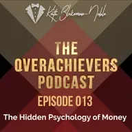 013 – The Hidden Psychology of Money
