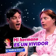 T7E27 Mi Hermano Es Un VIVIDOR. 😡 Ft. Lord Marco Polo