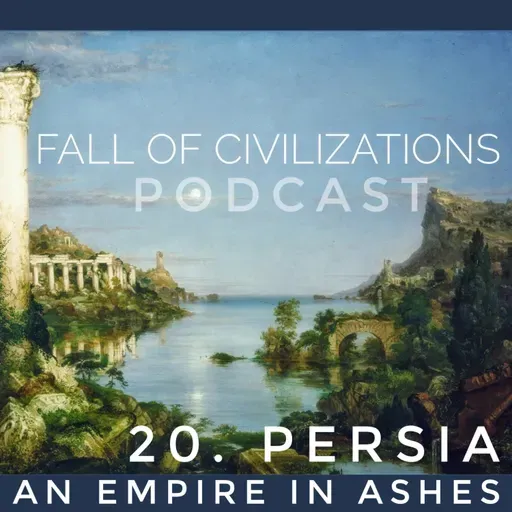 20. Persia - An Empire in Ashes