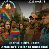 Charlie Kirk’s Death: America’s Violence Unmasked - 2025 Week 38