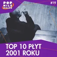 TOP 10 albumów 2001 r. Nasze ulubione płyty – Pop Milenialnie #19