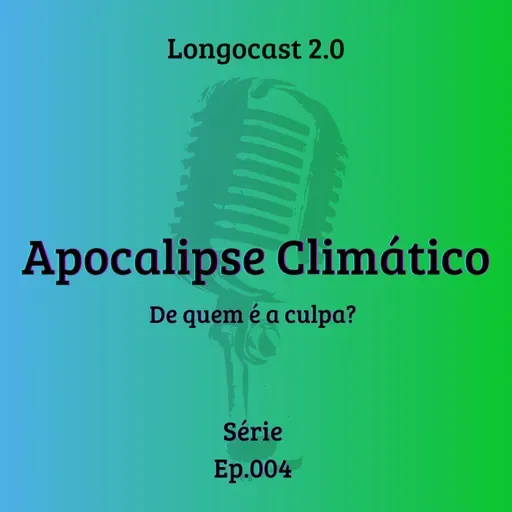 Apocalipse Climático: De Quem é a Culpa?