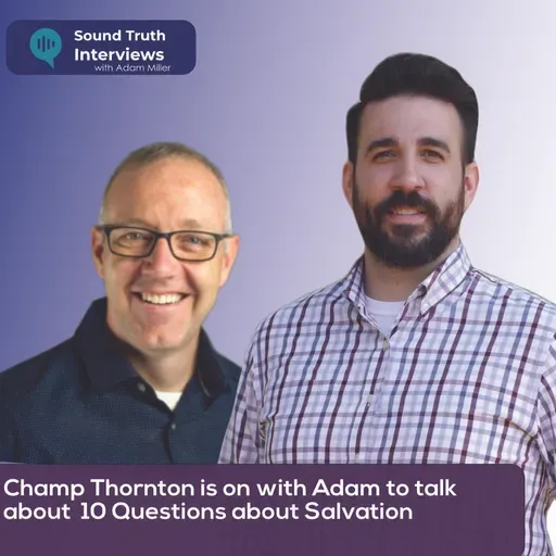 Champ Thornton – 10 Questions about Salvation