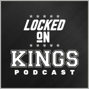 Locked On Kings - Daily Podcast On The Los Angeles Kings