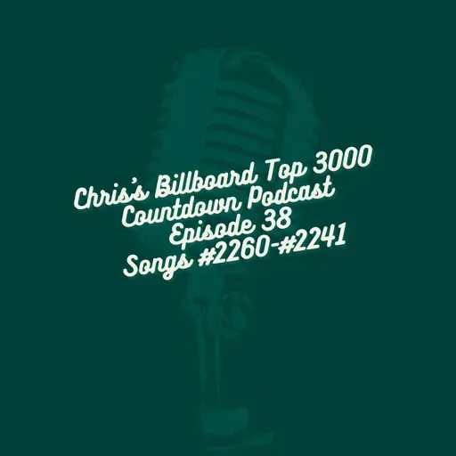 Episode #38 - Songs #2260-#2241