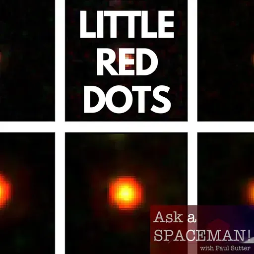 AaS! 268: What are Little Red Dots?