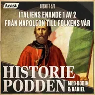 571. Italiens enande 1 av 2: Från Napoleon till folkens vår