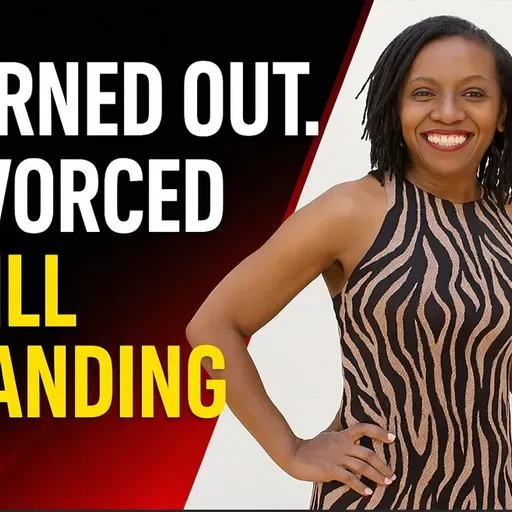 From Burnout to Breakthrough: Kym Majors on Starting Over After Divorce, Kym Majors, Ep. 229