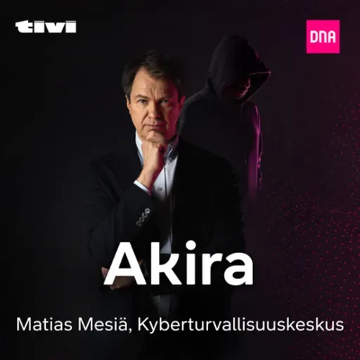 Kyberrosvot Jakso 15 - Akira – Miksi kiristyshaittaohjelmajengi kiusaa suomalaisyrityksiä?
