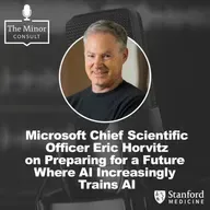 S9 Ep6: Microsoft Chief Scientific Officer Eric Horvitz on Preparing for a Future Where AI Increasingly Trains AI