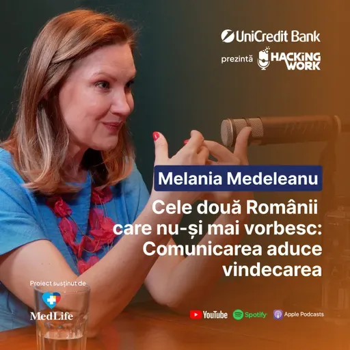 Cele două Românii care nu-și mai vorbesc: Comunicarea aduce vindecarea, spune Melania Medeleanu