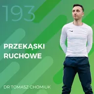 Dr Tomasz Chomiuk – przekąski ruchowe.