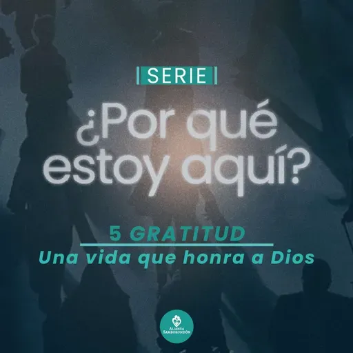Gratitud - Una Vida que Honra a Dios