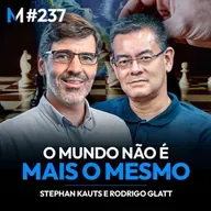 #237 | O MUNDO COMO CONHECEMOS ACABOU! E AGORA?