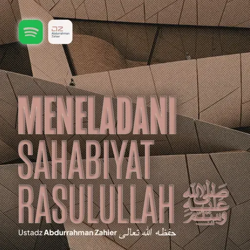 [MUSLIMAH] Meneladani Sahabiyat Rasulullah ﷺ