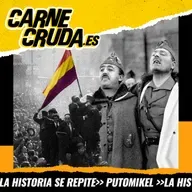 No hay dos Españas: emosido engañados (PUTO MIKEL - CARNE CRUDA #1634)