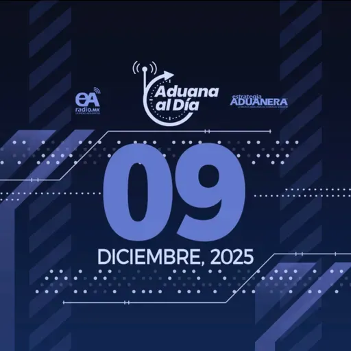 Aduana al Día - 09 de diciembre de 2025