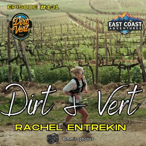 10 Hours Faster: Rachel Entrekin Improving at Cocodona 250 and a Story About Icy Hot....